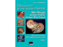 DECOUVRIR LA VIE SOUS-MARINE MER ROUGE/OCEAN INDIEN/OCEAN PACIFIQUE TOME 1